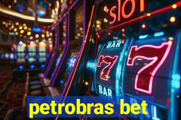 petrobras bet